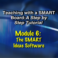 Module 6 - The SMART Ideas Software Module 6 - The SMART Ideas Software
